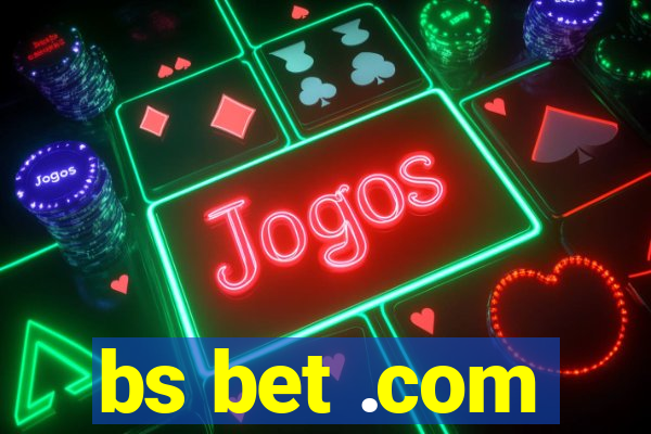 bs bet .com