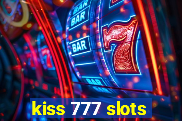 kiss 777 slots