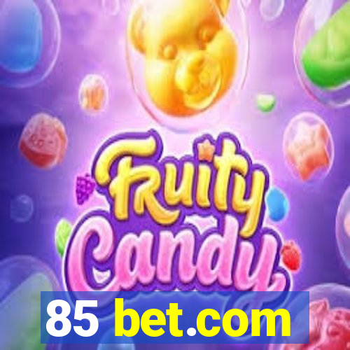 85 bet.com