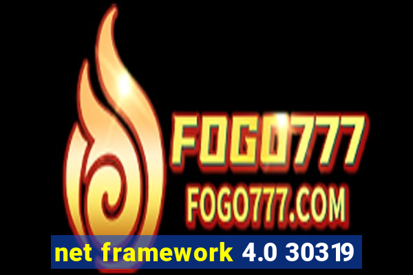 net framework 4.0 30319