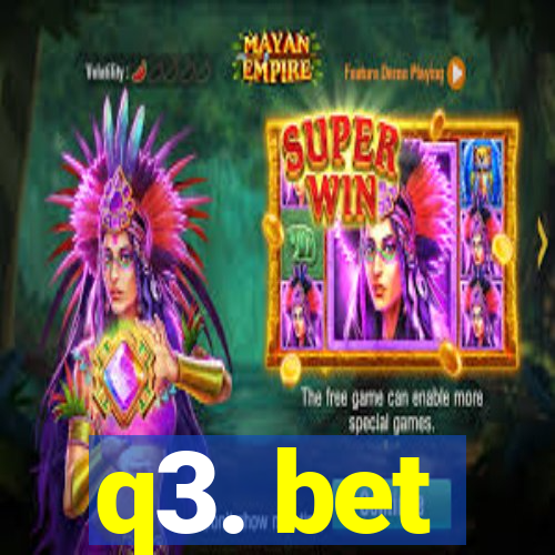 q3. bet