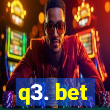q3. bet
