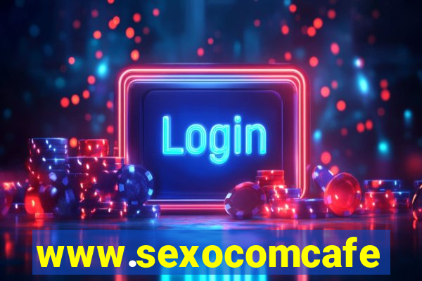 www.sexocomcafe.com.br