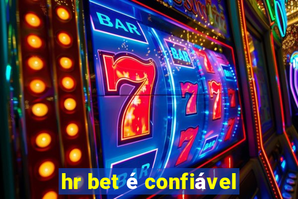 hr bet é confiável