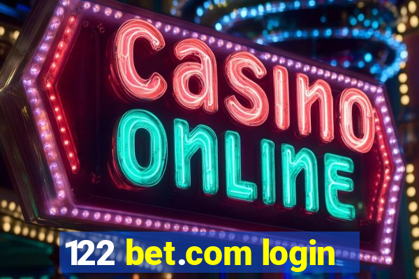 122 bet.com login