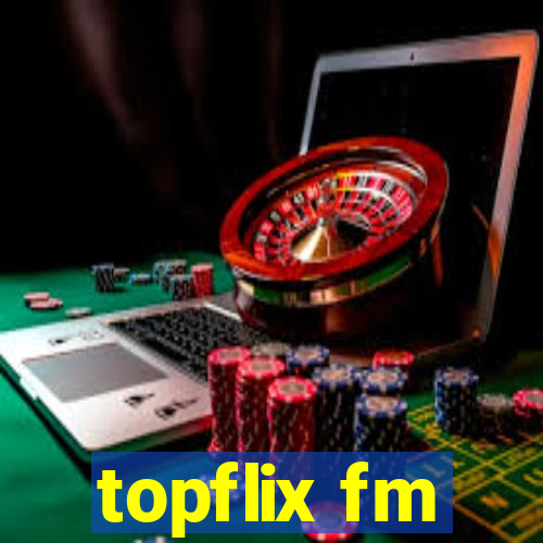 topflix fm