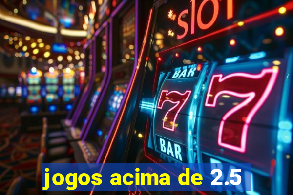 jogos acima de 2.5