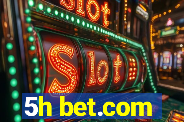 5h bet.com