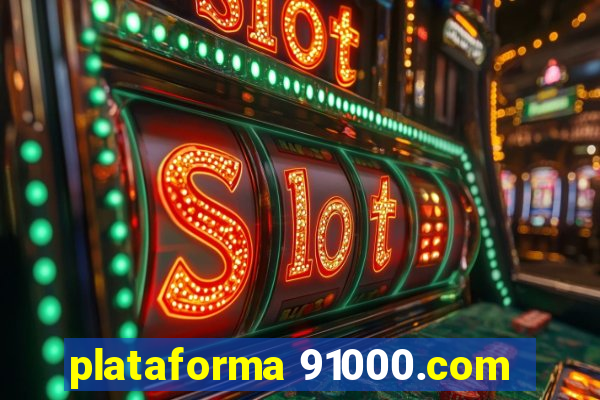 plataforma 91000.com