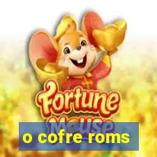 o cofre roms