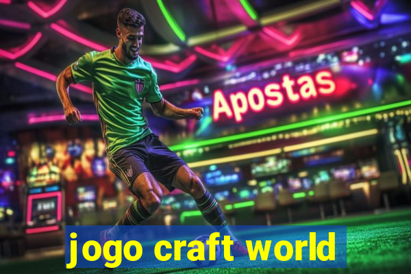jogo craft world