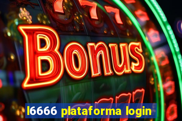 l6666 plataforma login