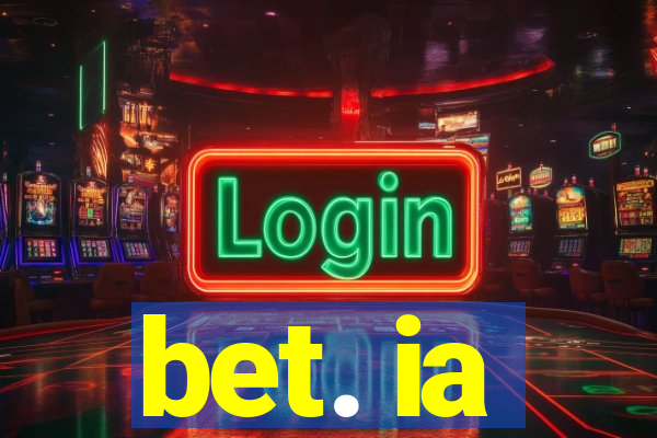 bet. ia