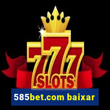 585bet.com baixar