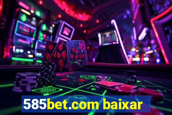 585bet.com baixar