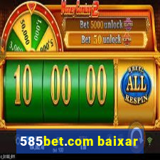 585bet.com baixar