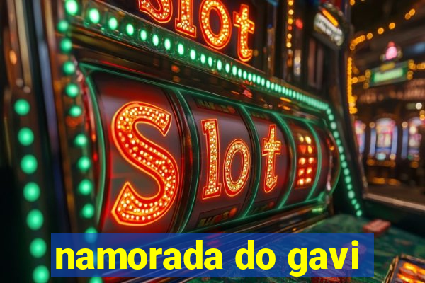 namorada do gavi