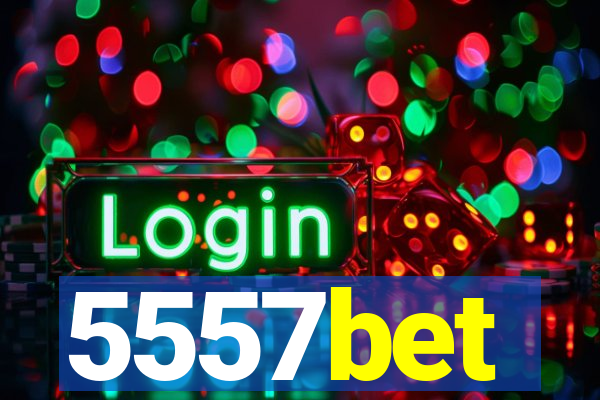 5557bet