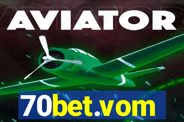 70bet.vom