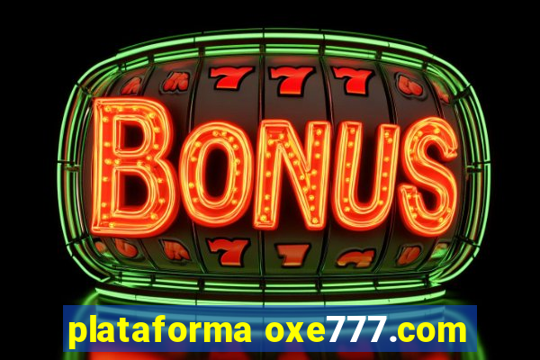 plataforma oxe777.com