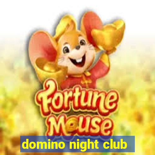 domino night club