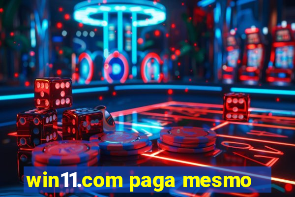 win11.com paga mesmo