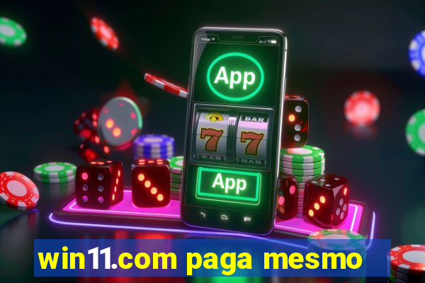 win11.com paga mesmo