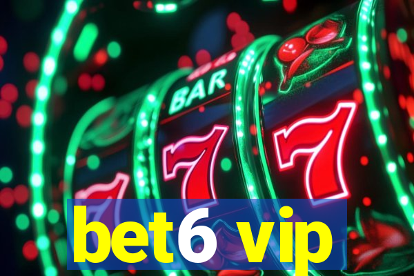 bet6 vip