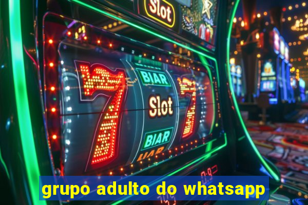 grupo adulto do whatsapp