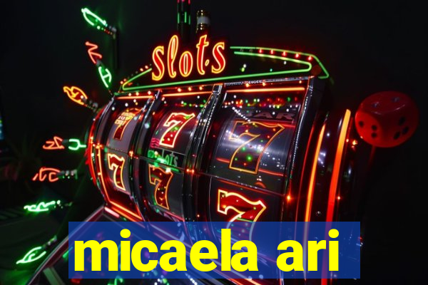 micaela ari