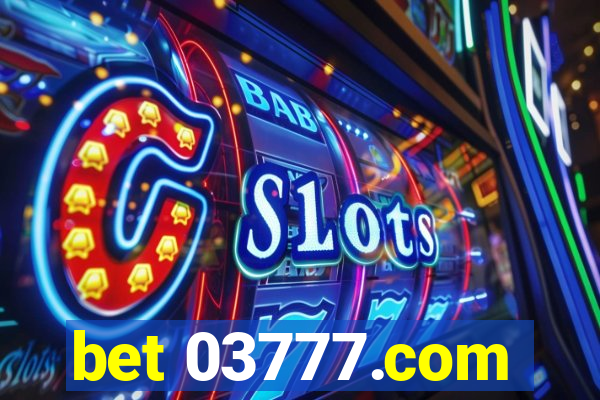 bet 03777.com