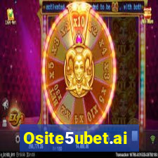 Osite5ubet.ai