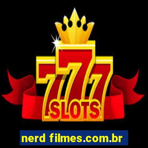nerd filmes.com.br