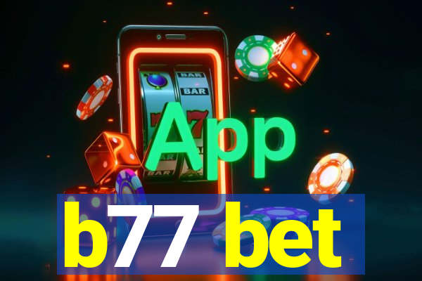b77 bet