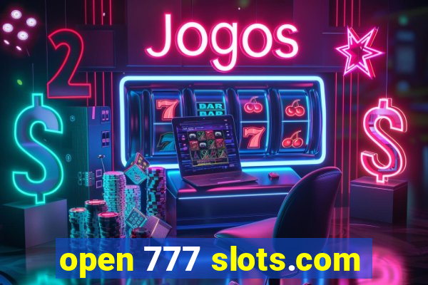 open 777 slots.com