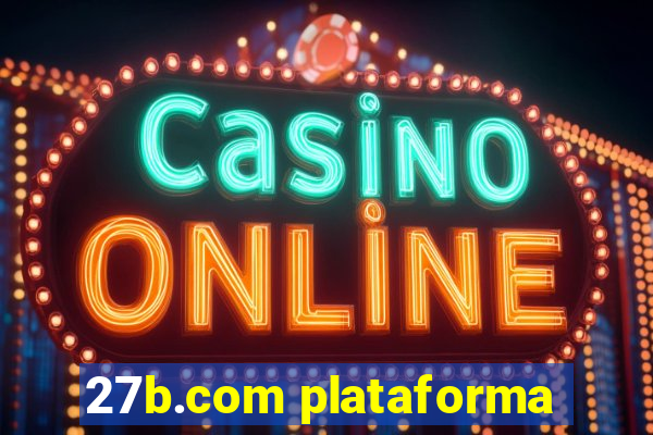 27b.com plataforma