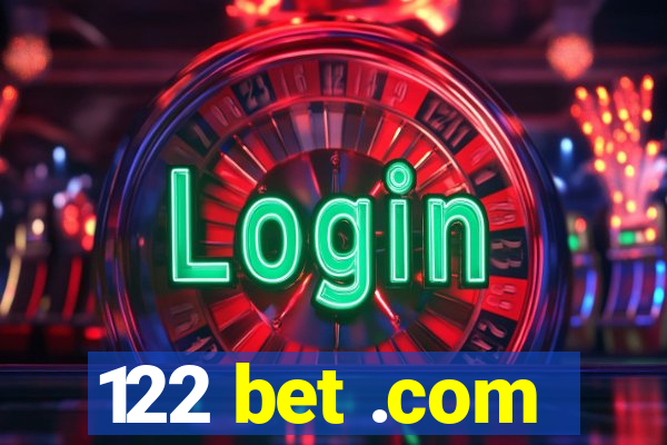 122 bet .com