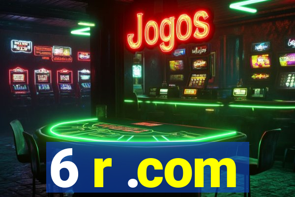 6 r .com