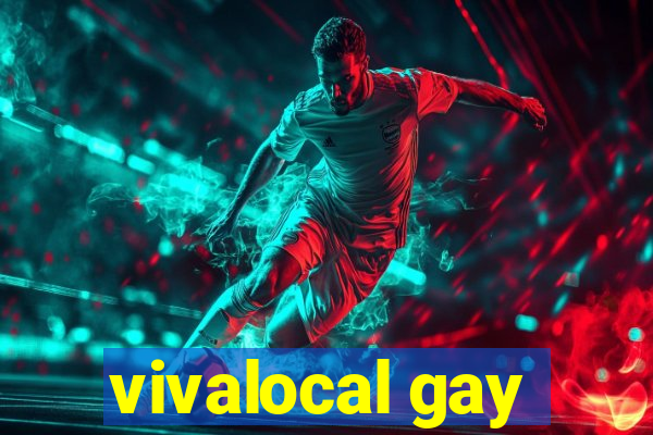 vivalocal gay