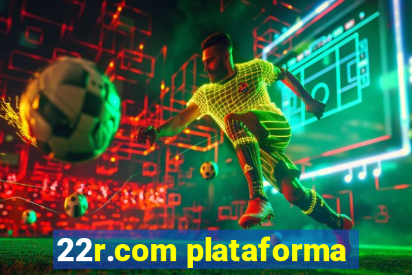 22r.com plataforma