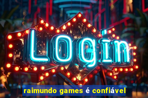 raimundo games é confiável