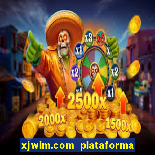 xjwim.com plataforma de jogos