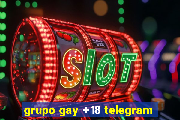 grupo gay +18 telegram