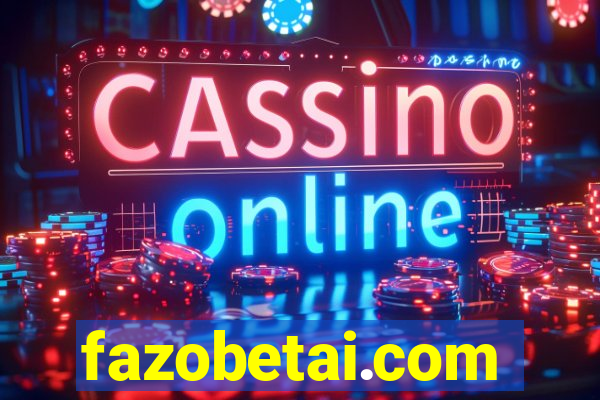 fazobetai.com