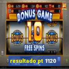 resultado pt 1120