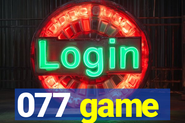 077 game