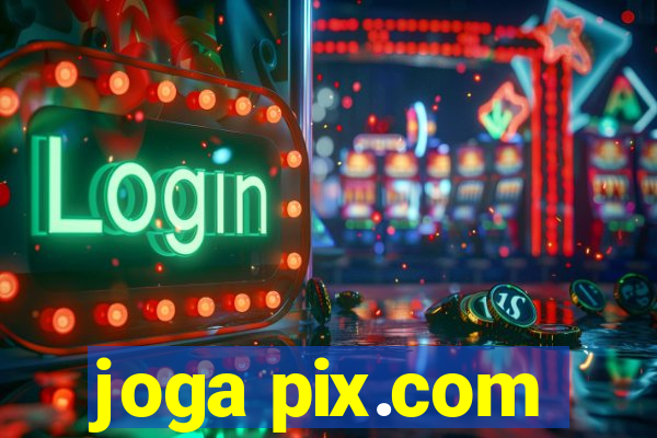 joga pix.com
