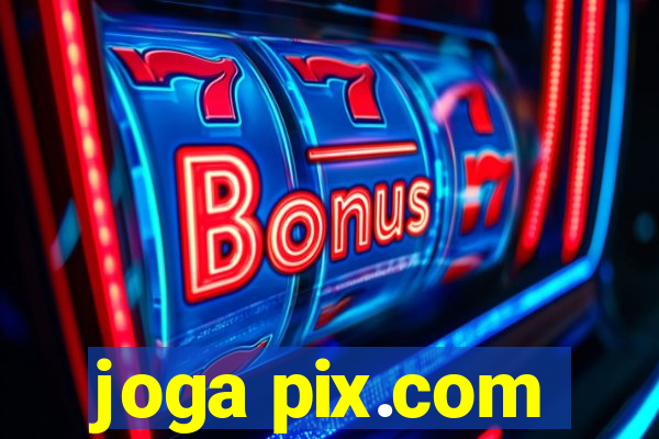 joga pix.com