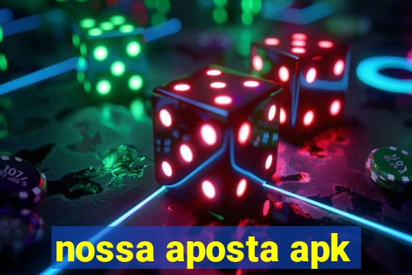nossa aposta apk
