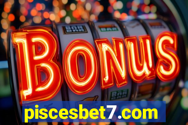 piscesbet7.com